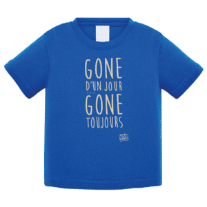 Tshirt bébé "Gone d'un jour gone toujours" couleur bleu roi