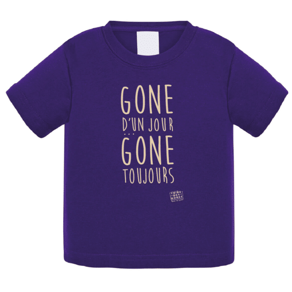 Tshirt bébé "Gone d'un jour gone toujours" couleur violet