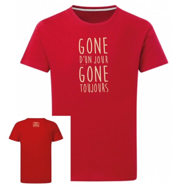 Tshirt Gone d'un jour, Gone toujours couleur rouge, face