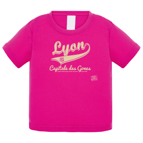 Tshirt bébé "Lyon capitale des Gones vintage" couleur fushia