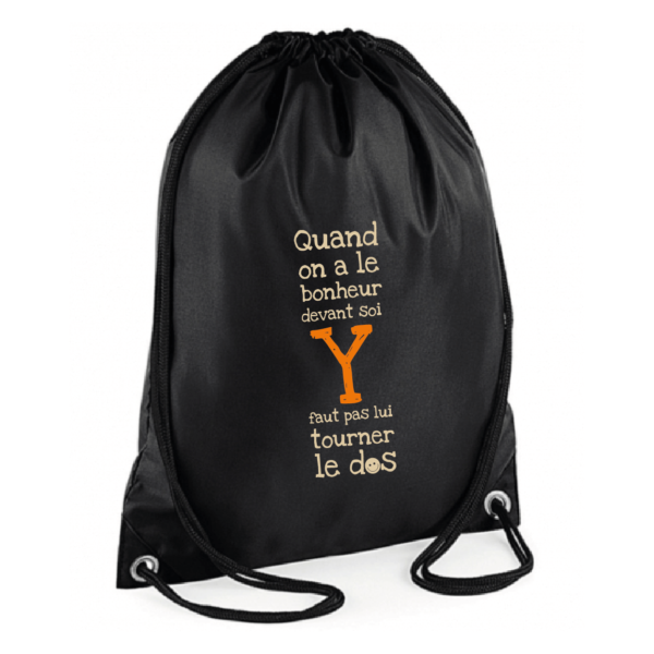 sac sport "quand on a le bonheur devant soi, y faut pas lui tourner le dos" couleur noir