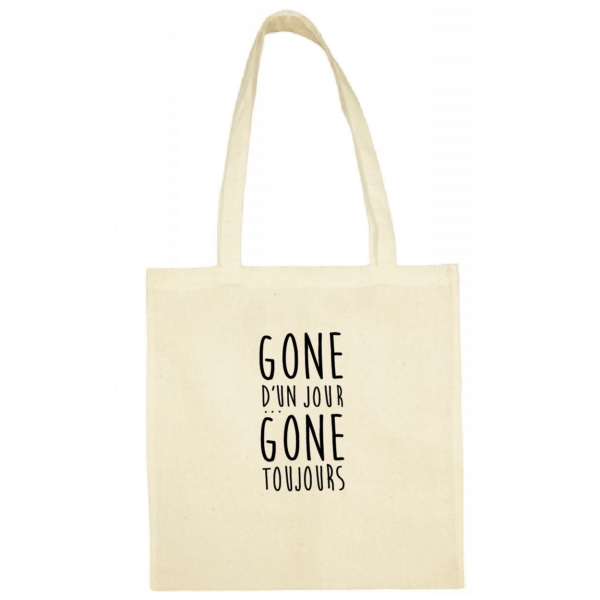 Tote bag "gone d'un jour gone toujours" couleur blanc