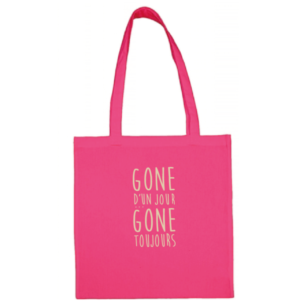 Tote bag "gone d'un jour gone toujours" couleur fushia