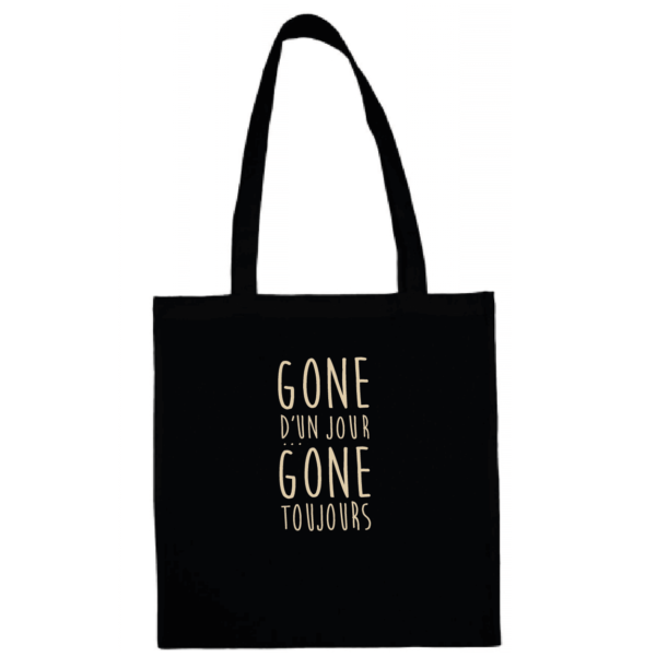 Tote bag "gone d'un jour gone toujours" couleur noir