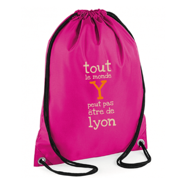 Sac sport "Tout le monde y peut pas être de Lyon" couleur fushia