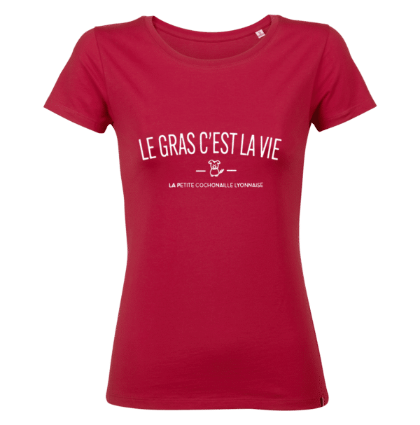 T-shirt à la française femme Le gras c'est la vie rouge- Made in France
