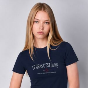 T-Shirt Femme – Le Gras C Est La Vie